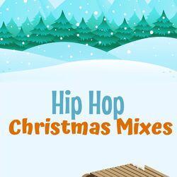Слушать альбом - Hip Hop Christmas Mixes