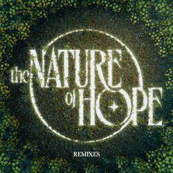 Слушать альбом - The Nature of Hope Remixes