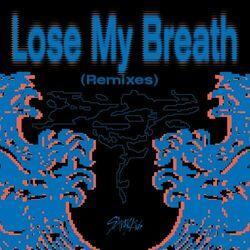 Слушать альбом - Lose My Breath (Remixes)