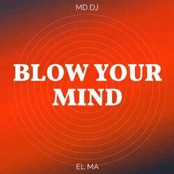 Слушать альбом - Blow Your Mind