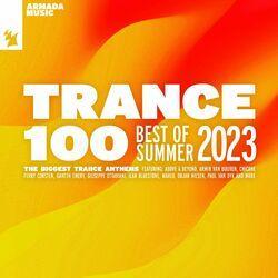 Слушать альбом - Trance 100 - Best Of Summer 2023