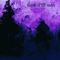 Слушать альбом - Death Is No More (Slowed)