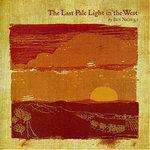 Слушать альбом - The Last Pale Light In the West (2009)