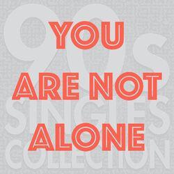 Слушать альбом - You Are Not Alone