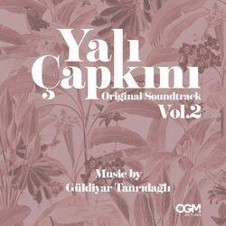 Слушать альбом - Yalı Çapkını (Original Soundtrack) Vol.2