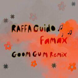 Слушать альбом - Famax (Goom Gum Remix)