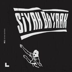 Слушать альбом - Siyah Bayrak