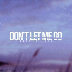 Слушать альбом - Don't Let Me Go