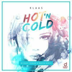 Слушать альбом - Hot N Cold (Michael Roman & Mazza Remix)