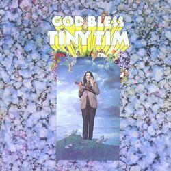 Слушать альбом - God Bless Tiny Tim