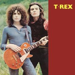Слушать альбом - T. Rex (Deluxe Edition)