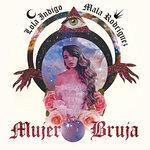 Слушать альбом - Mujer Bruja (2018)