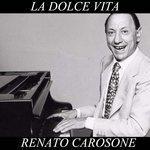 Слушать альбом - La Dolce Vita: Renato Carosone (2018)
