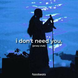 Слушать альбом - I Don't Need You (Jersey Club)
