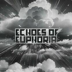 Слушать альбом - Echoes of Euphoria