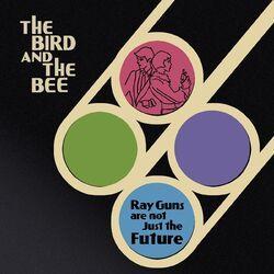 Слушать альбом - Ray Guns Are Not Just The Future