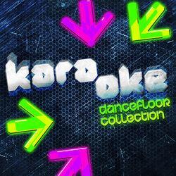 Слушать альбом - Karaoke - Dancefloor Collection