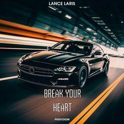 Слушать альбом - Break Your Heart