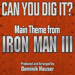 Слушать альбом - "Can You Dig It?" (From the Original Score To "Iron Man 3")