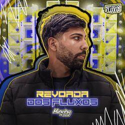 Слушать альбом - Revoada dos Fluxos