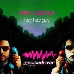 Слушать альбом - Hey Hey Guy (Pulsedriver Remix)