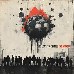 Слушать альбом - I'd Love to Change the World