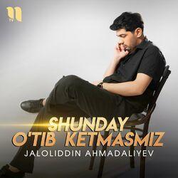 Слушать альбом - Shunday o'tib ketmasmiz