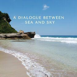 Слушать альбом - A Dialogue Between Sea and Sky