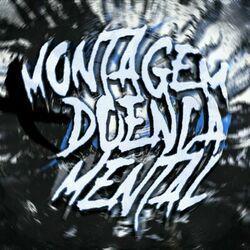 Слушать альбом - MONTAGEM DOENCA MENTAL