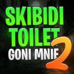 Слушать альбом - SKIBIDI TOILET GONI MNIE 2