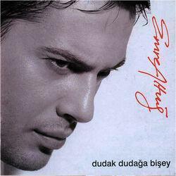 Слушать альбом - Dudak Dudağa Bişey