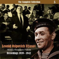 The Complete Collection / Russian Theatrical Jazz / Recordings 1939 - 1942, Vol. 5
