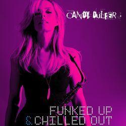 Слушать альбом - Funked Up & Chilled Out