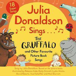 Слушать альбом - Julia Donaldson Sings the Gruffalo and Other Favourite Picture Book Songs