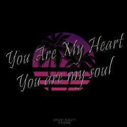 Слушать альбом - You Are My Heart You Are My Soul