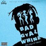 Bad Gyal Whine (2017)