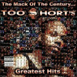 Слушать альбом - The Mack of the Century...Too $hort's Greatest Hits