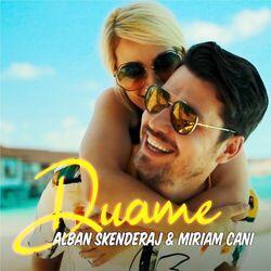 Слушать альбом - Alban Skenderaj ft. Miriam Cani - Duamë
