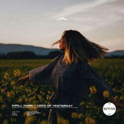 Слушать альбом - Love of Yesterday