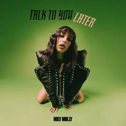 Слушать альбом - Talk To You Later