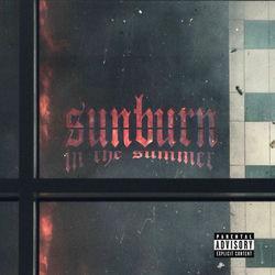 Слушать альбом - SUNBURN IN THE SUMMER