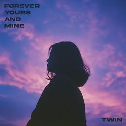Слушать альбом - Forever Yours And Mine
