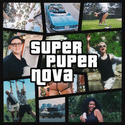Слушать альбом - SUPER PUPER NOVA