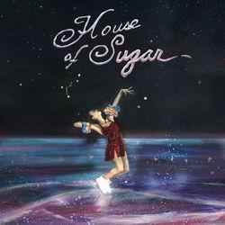 Слушать альбом - House of Sugar
