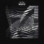 Слушать альбом - Worth (2017)