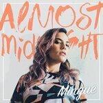 Слушать альбом - Almost Midnight (2019)
