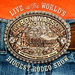 Слушать альбом - Live At The World's Biggest Rodeo Show (2018)