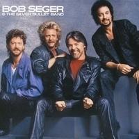 Bob Seger & The Silver Bullet Band