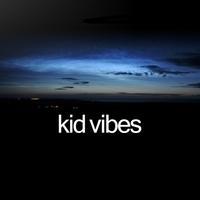 Kid Vibes