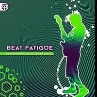 Beat Fatigue